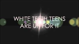 LORDE  White Teeth Teens Lyrics on screen [upl. by Hubbard]