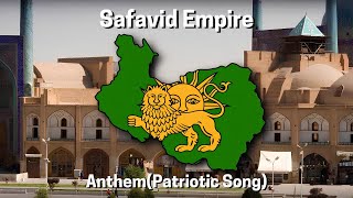 Safavid Empire Unofficial AnthemPatriotic Song [upl. by Aehsat]