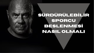 SÜRDÜRÜLEBİLİR SPORCU BESLENMESİ NASIL OLMALI [upl. by Gnoz]