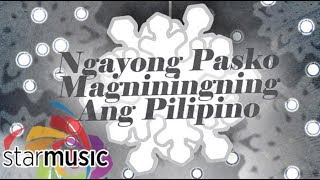 Ngayong Pasko Magniningning Ang Pilipino  Toni Gonzaga  Audio [upl. by Yttam576]