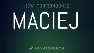 🔴 Maciej  How to pronounce Maciej [upl. by Yrbua]