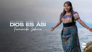 Dios es así  Fernanda Sabina VIDEO OFICIAL [upl. by Ellwood]