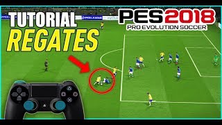 PES 2018 TUTORIAL REGATES  LOS MÁS EFECTIVOS [upl. by Lotta]