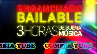 Enganchado Bailable  3 HORAS DE CUMBIA  CumbiaTube [upl. by Eserahc]