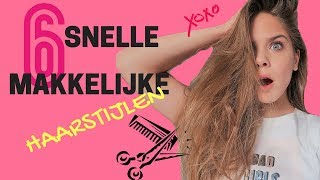 6 Snelle En Makkelijke Haarstijlen  Emma Keuven [upl. by Aubreir]