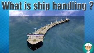 What is ship handling [upl. by Chadabe]