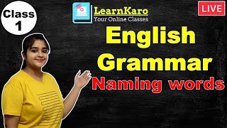 Class 1  English Grammar  Naming words [upl. by Yeldnarb]