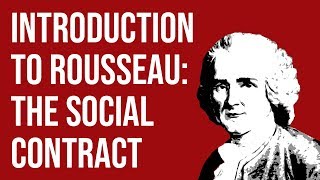 Introduction to Rousseau The Social Contract [upl. by Horatius838]