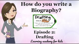 How Do You Write a Biography Episode 2 Drafting [upl. by Annahc]