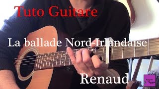 Tuto guitare  Chanson facile  La ballade Nord Irlandaise  Renaud TAB [upl. by Brom]