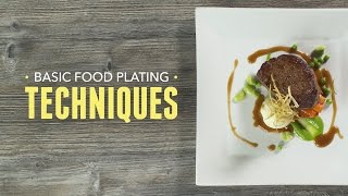 Basic Food Plating Techniques [upl. by Kussell]