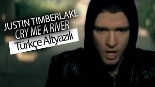 Justin Timberlake  Cry me a River Türkçe Çeviri [upl. by Eiramyma]