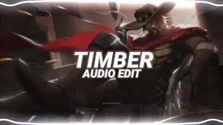 timber  pitbull ft kesha edit audio [upl. by Nibbor]