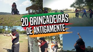 20 BRINCADEIRAS DE ANTIGAMENTE [upl. by Pelmas]