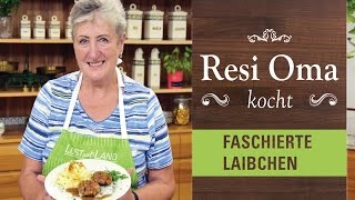 Resi Oma kocht  Faschierte Laibchen [upl. by Eignat]