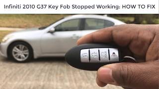 How To Fix Key Fob That Is Not Working For My Infiniti 2010 G37 [upl. by Josie]