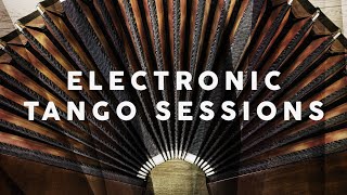 Electronic Tango Sessions  Chill Lounge Music [upl. by Noyerb521]