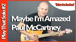 Maybe Im Amazed  Paul McCartney  Guitar Solo Lesson Tutorial [upl. by Thordia]