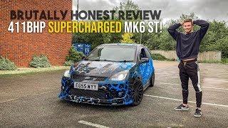 Brutally Honest Review 411BHP SUPERCHARGED MK6 Fiesta ST [upl. by Aan]