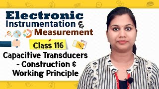 Introduction to Capacitive Transducers  Displacement Measurement Transducers [upl. by Carley]