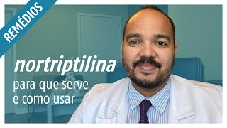 Nortriptilina Para que serve e como usar [upl. by Novick561]