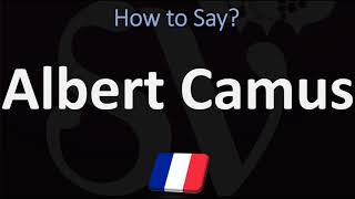 How to Pronounce Albert Camus  French amp English Pronunciation [upl. by Aisha]