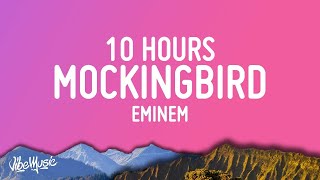 Eminem  Mockingbird 10 HOURS LOOP [upl. by Kilan]