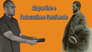 Claparède e leducazione funzionale [upl. by Nitsew498]