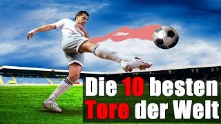 Die 10 besten Tore der Welt Fußball [upl. by Enyrat987]