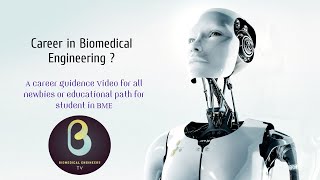 Career in Biomedical Engineering  Biomedical Engineers TV [upl. by Markos523]