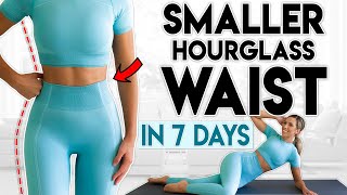 SMALLER HOURGLASS WAIST in 7 Days  10 minute Home Workout [upl. by Tull]