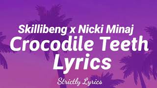 Skillibeng x Nicki Minaj  Crocodile Teeth Lyrics  Strictly Lyrics [upl. by Annazus]