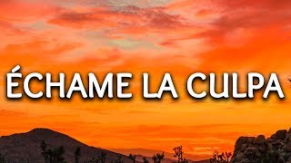 Luis Fonsi Demi Lovato ‒ Echame La Culpa Lyrics [upl. by Yrocej]