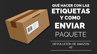 Como DEVOLVER paquete de AMAZON DEVOLUCIÓN  Embalaje y logística [upl. by Akins835]