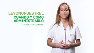 Levonorgestrel cuándo y cómo administrarlo Tu Farmacéutico Informa [upl. by Rich]