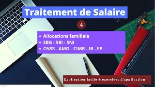 Traitement de Salaire Partie 4 Allocation familiale SBG SBI SNI CNSS AMO CIMR IR [upl. by Rockafellow327]