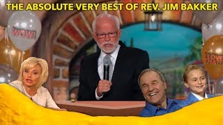 THE ABSOLUTE VERY BEST OF REV JIM BAKKER [upl. by Adnaloj]