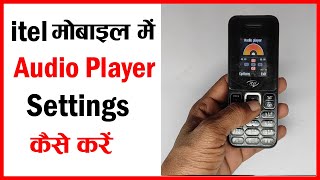 itel Keypad Mobile audio player Settings  How to enable audio played in iTel keypad phone [upl. by Pengelly475]