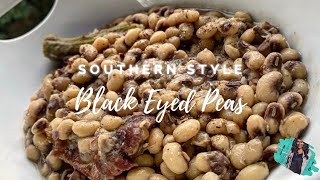 SOUTHERN BLACK EYED PEAS RECIPE  BEGINNER FRIENDLY TUTORIAL [upl. by Selle]