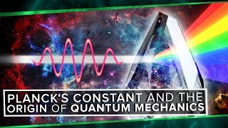 Plancks Constant and The Origin of Quantum Mechanics  Space Time  PBS Digital Studios [upl. by Ayna]