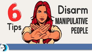 How To Disarm Manipulative People 6 Surest Approaches [upl. by Areik]