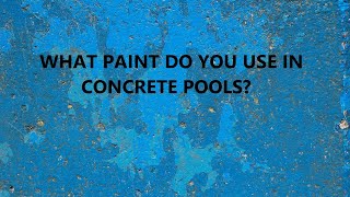 Concrete Pool Paint Options [upl. by Geller621]