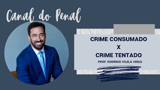 crime consumado x crime tentado  Art 14 do CP [upl. by Ennagroeg]