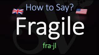 How to Pronounce Fragile American amp English Pronunciation Difference [upl. by Nabois]