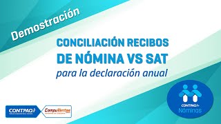 ¿Cómo hago la conciliación recibos de nómina vs SAT Demostración  CompuVentas [upl. by Yks]