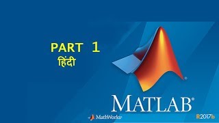 MATLAB HINDI Part 01  Language Basics Matrices and Arrays [upl. by Amsirac884]