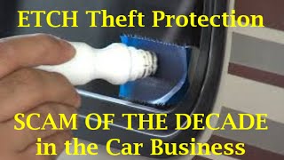 CAR SCAM OF THE DECADE  Auto Dealerships Window Etch Vehicle Theft  13 Car Buying Mistakes [upl. by Lorre576]