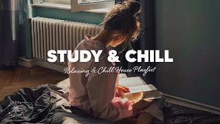 Study amp Chill 📚 A Beautiful Relaxing amp Chill House Music Playlist  The Good Life Mix No1 [upl. by Fredelia]