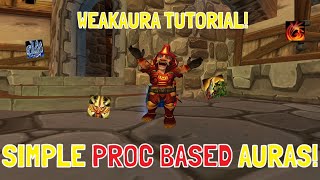 SIMPLE PROC BASED AURAS WEAKAURA TUTORIAL Ascension WoW [upl. by Alanah]