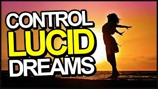 How To CONTROL Your Dreams When Lucid [upl. by Netloc]